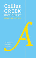 Collins Greek Dictionary Essential Edition [Fifth Edition]: All the Words You Need, Every Day