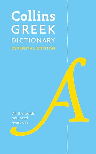 Collins Greek Dictionary Essential Edition [Fifth Edition]: All the Words You Need, Every Day
