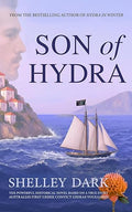 Son of Hydra: A Historical Novel of Love, Exile, Redemption, and Australia’s First Greek Convict (The Hydra Collection)