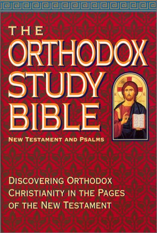 The Orthodox Study Bible New Testament and Psalms